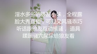 ✿插入女神娇嫩小菊花✿挑战双洞齐开那么粗的大鸡巴每次都狠狠地插进去，小逼还好，操屁眼的时候，我都感觉整个肛门裂开了